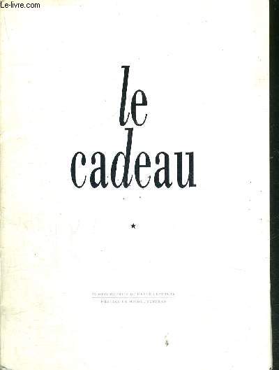 LE CADEAU / photos de Luc & Marc de Tienda - Eric le Collen - Alina Reyes - Jean Lacouture - le caf des arts - Alban Caumont...