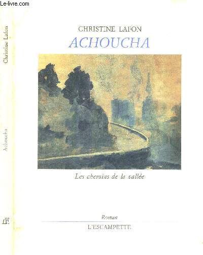 ACHOUCHA - LES CHEMINS DE LA VALLEE