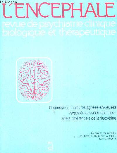 L'ENCEPHALE - REVUE DE PSYCHIATRIE CLINIQUE BIOLOGIQUE ET THERAPEUTIQUE - Dpressions majeures agites-anxieuses - versus mousses-ralenties : effets diffrentiels de la fluoxtine