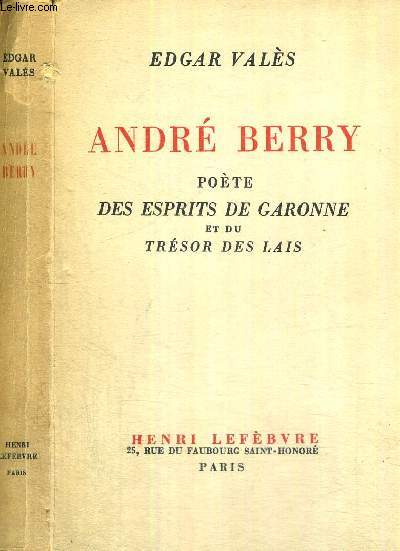 ANDRE BERRY - POETE DES ESPRITS DE GARONNE ET DU TRESOR DES LAIS - ENVOI DE L'AUTEUR