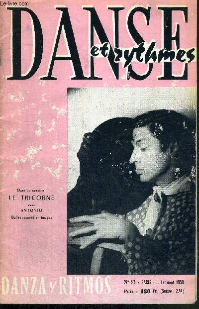 DANSE ET RYTHMES - N53 - JUILLET/AOUT 1959 / le tricorne avec Antonio - Daphn et Chlo  l'opra - Hati, Vijayanthimala, Lilavati - le ballet en Allemagne - palmares international 1959...