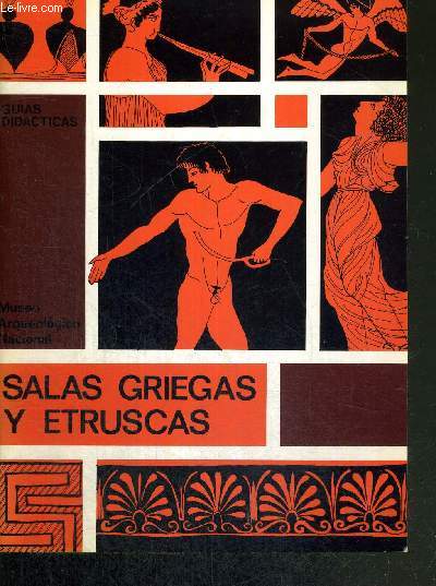 1 CATALOGUE D'EXPOSITION : SALAS GRIEGAS Y ETRUSCAS - MUSEO ARQUEOLOGICO NACIONAL - GUIAS DIDACTICAS