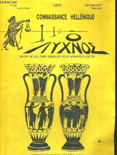 CONNAISSANCE HELLENIQUE - N92 - juillet 2002 / de Parmnide  Platon : l'ouverture de la voie (III) / la danse devant Dieu (II) / les hiroglyphes crtois aux origines de la langue grecque...