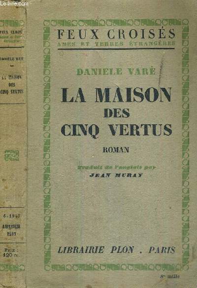 LA MAISON DES CINQ VERTUS - FEUX CROISES - AMES ET TERRES ETRANGERES