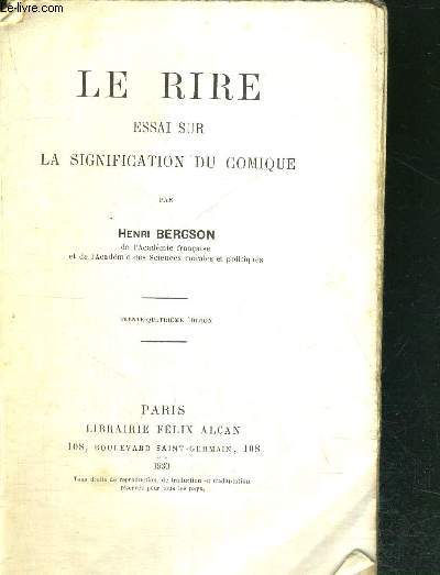 LE RIRE - ESSAI SUR LA SIGNIFICATION DU COMIQUE