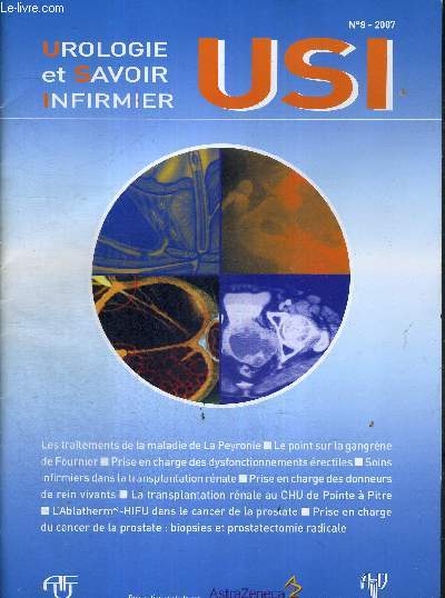 UROLOGIE ET SAVOIR INFIRMIER - N8 - 2007 / les traitements de la maladie de la Peyronie / le point sur la gangrene de Fournier / prise en charge des dysfonctionnements rectiles / soins infirmiers dans la transplantation rnale...