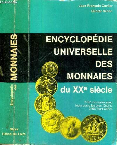 ENCYCLOPEDIE UNIVERSELLE DES MONNAIES DU XXe SIECLE - 7752 monnaies avec leurs cours les plus rcents