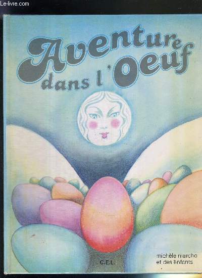 AVENTURE DANS L'OEUF / COOLECTION LES ALBUMS ART ENFANTIN