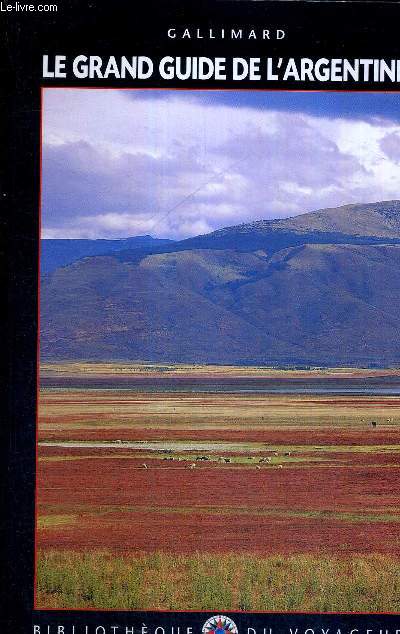 LE GRAND GUIDE DE L'ARGENTINE