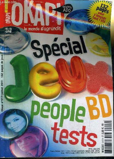 OKAPI - N917 - JUILLET 2011 - Spcial jeux, people, bd, tests / L'le aux ados : cadre de rve; people mania; aurais-tu les qualits d'un chef?; coquets coquillages / A l'assaut de la jungle / au pied du volcan / au bar des stars...