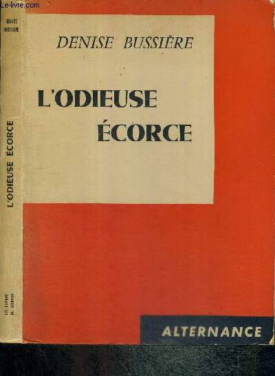 L'ODIEUSE ECORCE - COLLECTION ALTERNANCE