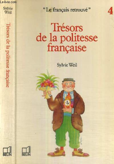 TRESORS DE LA POLITESSE FRANCAISE - N4 DE LA COLLECTION LE FRANCAIS RETROUVE