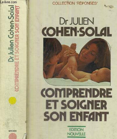 COMPRENDRE ET SOIGNER SON ENFANT - COLLECTION REPONSES