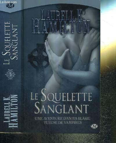 LE SQUELETTE SANGLANT - TOME 5 - ANITA BLAKE