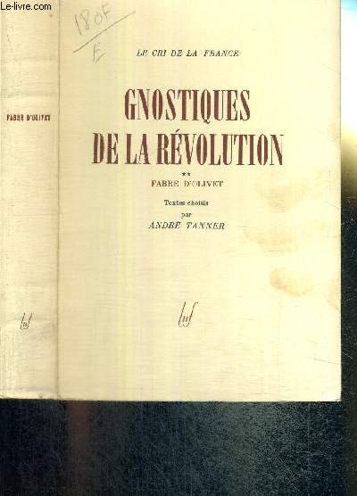 GNOSTIQUES DE LA REVOLUTION - LE CRI DE LA FRANCE