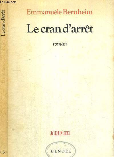 LE CRAN D'ARRET - COLLECTION L'INFINI