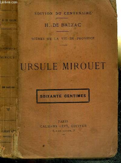 URSULE MIROUET - SCENES DE LA VIE DE PROVINCE - EDITION DU CENTENAIRE