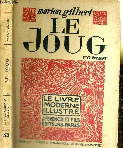 LE JOUG - N53 DE LA COLLECTION LE LIVRE MODERNE ILLUSTRE