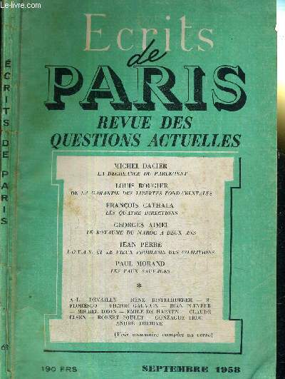 ECRITS DE PARIS - Septembre 1958 / M. Dacier : le dchance du parlement / L. Rougier : de la garantie des liberts fondamentales / G. Aimel : le royaume du Maroc a deux ans / J. Perr : l'O.T.A.N. et le vieux probleme des coalitions...