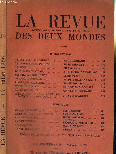 LA REVUE DES DEUX MONDES - N14 - 15 juillet 1966 / le puits et le pendule -I, de P. Morand / le commandant de rose, de R. Chambe / Sadowa, de P. Rain / la vie de chateau, de A. D'Antin de Vaillac / un fils de Richelieu, de L. Petit...