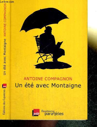 UN ETE AVEC MONTAIGNE