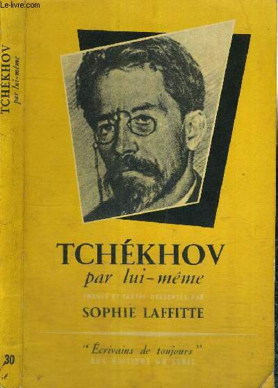 TCHEKHOV PAR LUI-MEME - collection ecrivains de toujours