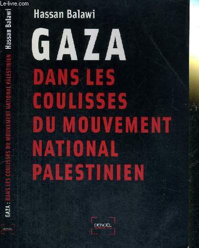 GAZA - DANS LES COULISSES DU MOUVEMENT NATIONAL PALESTINIEN