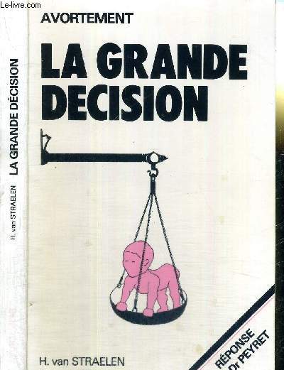 AVORTEMENT - LA GRANDE DECISION - VAN STRAELEN H. - 1974 - Afbeelding 1 van 1