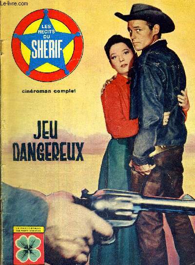LES RECITS DU SHERIF - N9 - juillet 1963 - CINEROMAN COMPLET - JEU DANGEREUX / la vraie histoire des indiens / jeu dangereux / assaut au train / anecdotes et curiosits