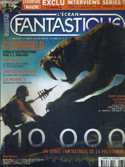 L'ECRAN FANTASTIQUE - N284 - Fvrier 2008 / Cloverfield : totale destruction par J.J. Abrams / the mist : le brouillard mortel de Stephen King / the dark knight : le joker ne plaisante plus / lamomie 3 : opration rsurrection...