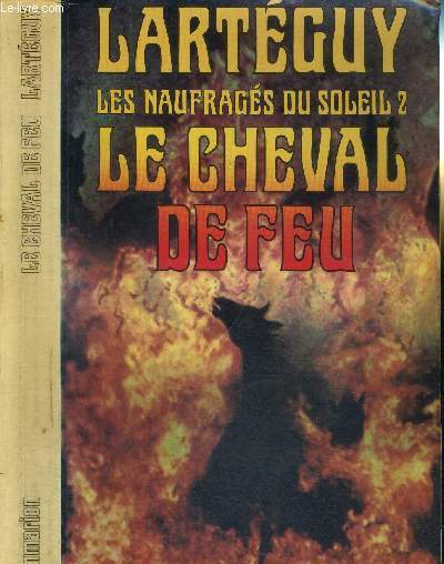 LES NAUFRAGES DU SOLEIL - TOME II - LE CHEVAL DE FEU