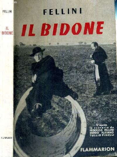 IL BIDONE - D'APRES LE SCENARIO DE FEDERICO FELLINI - ENNIO FLAIANO - TULLIO PINELLI