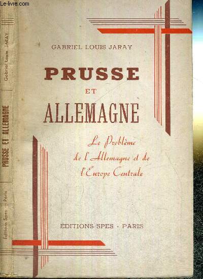 PRUSSE ET ALLEMAGNE - LE PROBLEME DE L'ALLEMAGNE ET DE L'EUROPE CENTRALE