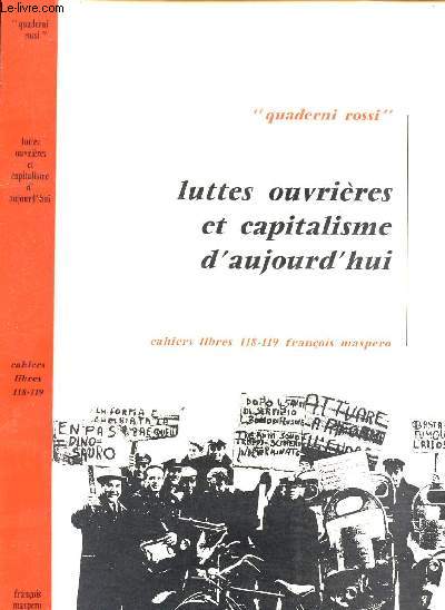 QUADERNI ROSSI - LUTTES OUVRIERES ET CAPITALISME D'AUJOURD'HUI - CAHIERS LIBRES 118-119