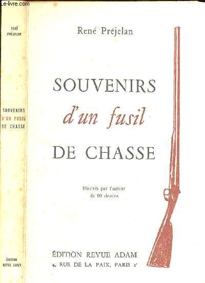 SOUVENIRS D'UN FUSIL DE CHASSE