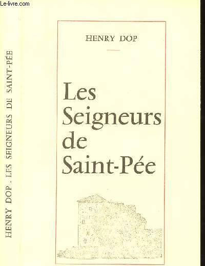 LES SEIGNEURS DE SAINT-PEE - RECUEIL D'ETUDES ET DE DOCUMENTS