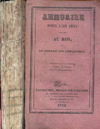 ANNUAIRE POUR L'AN 1833, PRESENTE AU ROI, PAR LE BUREAU DES LONGITUDES