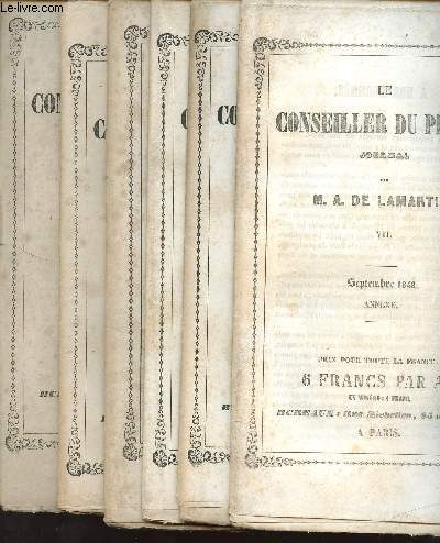 LOT DE 6 VOLULES : LE CONSEILLER DU PEUPLE - JOURNAL PAR M.A. DE LAMARTINE - TOME II juin 1849 + III mai 1849 + IV juillet 1849 + V aout 1849 + VI septembre 1849 + VII septembre 1849