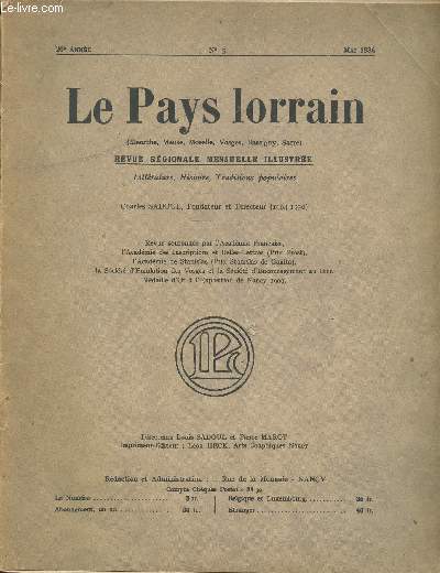 LE PAYS LORRAIN - N5 - mai 1934 / Voltaire et la Lorraine / le vieux Astre  Sevigny et ses peintures / un lorrain en Californie / le cte de Richardmnil / pre et mre...