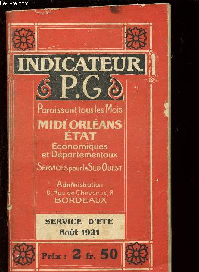 INDICATEUR P.G. - MIDI ORLEANS - ETAT / ECONOMIQUES ET DEPARTEMENTAUX - SERVICES POUR LE SUD OUEST - SERVICE D'ETE - AOUT 1931