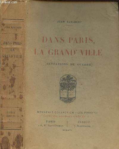 DANS PARIS, LA GRAND'VILLE (SENSATIONS DE GUERRE) - NOUVELLE COLLECTION LES PROSES