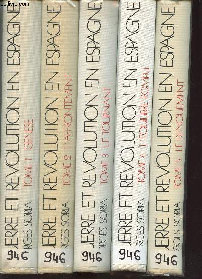 LOT DE 5 VOLUMES : GUERRE ET REVOLUTION EN ESPAGNE 1936-1939 - TOME 1+2+3+4+5
