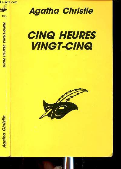 CINQ HEURES VINGT-CINQ - COLLECTION LE MASQUE N190
