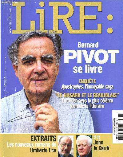LIRE - N394 - avril 2011 / Bernard Pivot se livre / enqute : apostrophes, l'incroyable saga / 