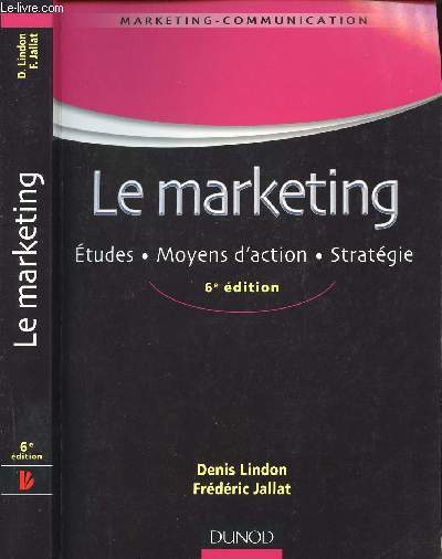 LE MARKETING - ETUDES - MOYENS D'ACTION - STRATEGIE