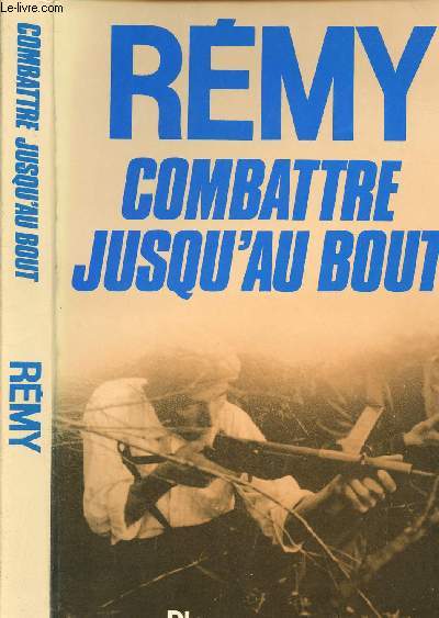 COMBATTRE JUSQU'AU BOUT - ENVOI DE L'AUTEUR