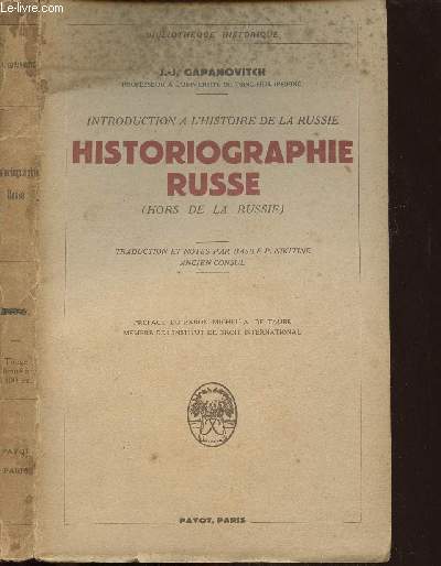 INTRODUCTION A L'HISTOIRE DE LA RUSSIE - HISTORIOGRAPHIE RUSSE (HORS DE LA RUSSIE) - BIBLIOTHEQUE HISTORIQUE