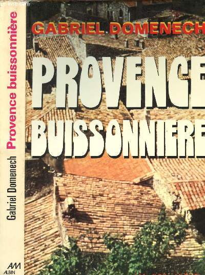 PROVENCE BUISSONNIERE - ENVOI DE L'AUTEUR