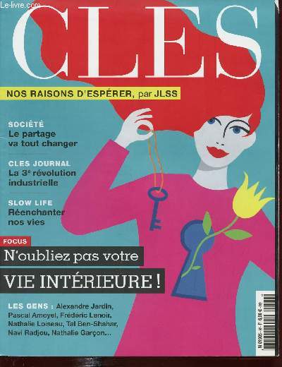 CLES - N92 - Dc.2014/janv.2015 / n'oubliez pas votre vie intrieure! / nos raisons d'sperer par JLSS / socit : le partage va tout changer / cles journal : la 3e rvolution industrielle / slow life : renchanter nos vies...