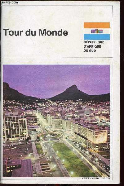 TOUR DU MONDE N111 - REPUBLIQUE D'AFRIQUE DU SUD / la population sud-africaine et l'apartheid / aperu gographique et historique / expansion des frontires / l'poque de la dcouvertela cte interdite...